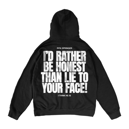 I’d Rather Be Honest Hoodie Black